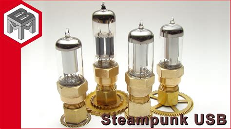 How To Make Steampunk Vacuum Tube Usb Drives Youtube