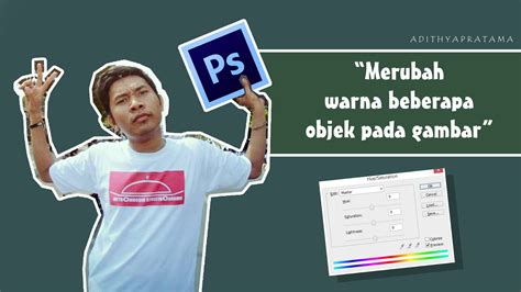 TUTORIAL MERUBAH WARNA BEBERAPA OBJEK PADA GAMBAR (ADOBE