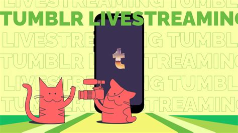 How To Use Tumblr Live For Streaming And Why You Should
