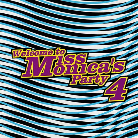 Welcome To Miss Monicas Party 4 By Miss Monica 1998 Cd Basic Beat