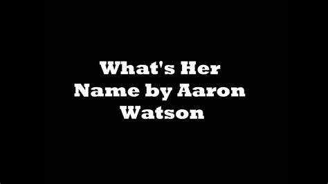 Whats Her Name By Aaron Watson Youtube