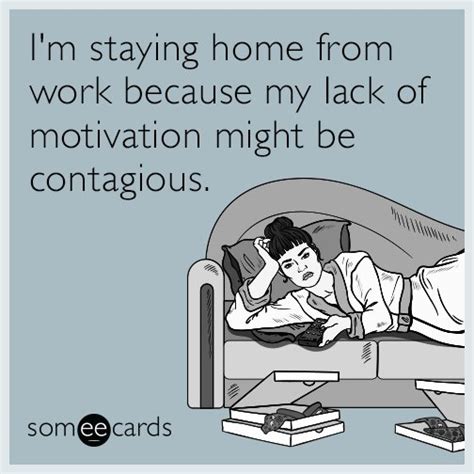 staying home from work work humor workplace humor ecards funny