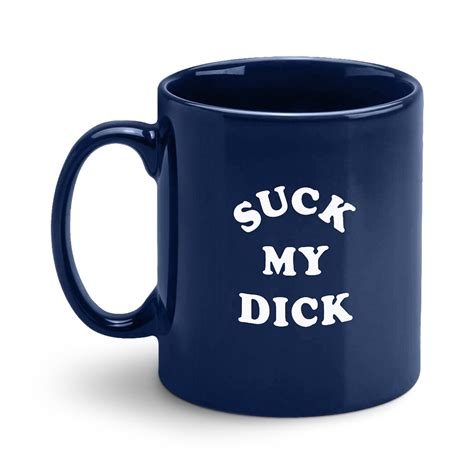 Suck My Dick Mug Cave Things Designed By Nick Cave