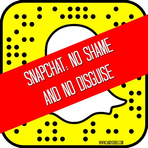 Snapchat No Shame And No Disguise Candy Gibbs