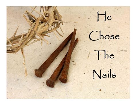 Maybe you would like to learn more about one of these? Tag Talk: He Chose The Nails: The Crown Of Thorns