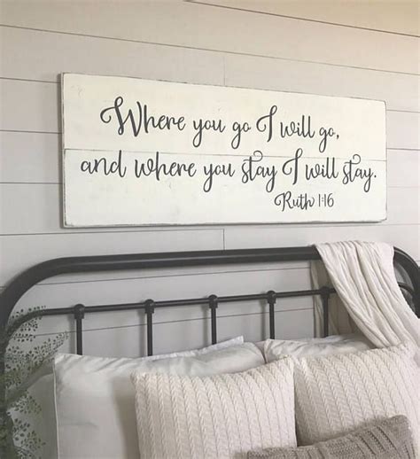 Bedroom wall decor helps you relax after a tiring day at work and helps elevate your mood when you wake up early morning. Bedroom wall decor Where you go I will go wood signs ...