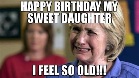 80 Top Funny Happy Birthday Memes Funny Happy Birthday Meme Happy Birthday Daughter Meme