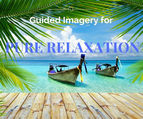 Guided Imagery For Pure Relaxation