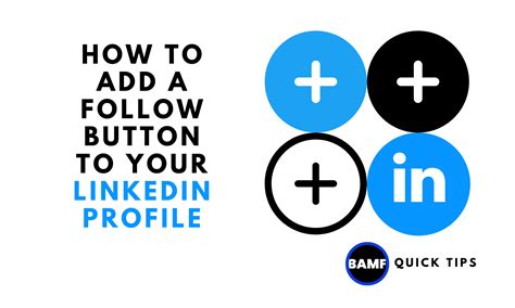 How To Add A Follow Button To Your Linkedin Profile