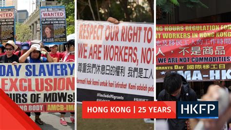 Hong Kong 25 Migrant Domestic Workers Have Long Fought Against Reversals Of Their Rights They