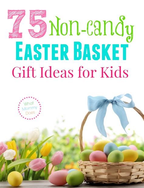 75 Non Candy Easter Basket T Ideas For Kids