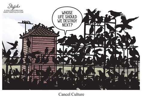 Way back when in ancient athens, the elders would vote on somebody cancel culture is a culture that says if you disagree with me, i will do whatever it takes to ruin your life. Cartoons