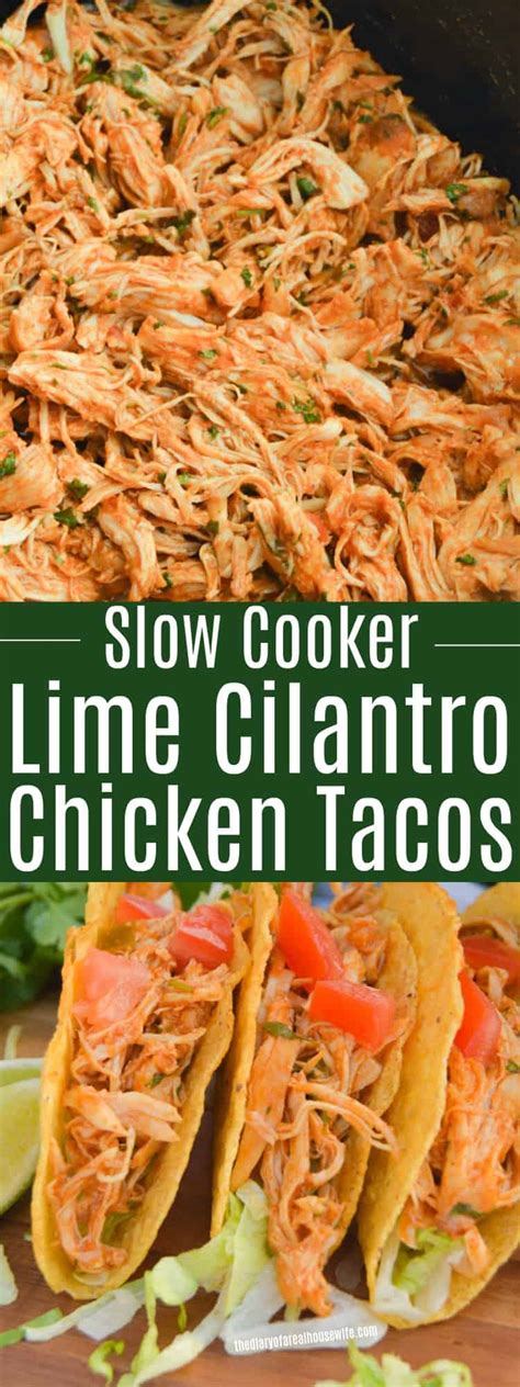 I've come to interrupt your sunday shenanigans for a moment! Slow Cooker Cilantro Lime Chicken Tacos • The Diary of a ...