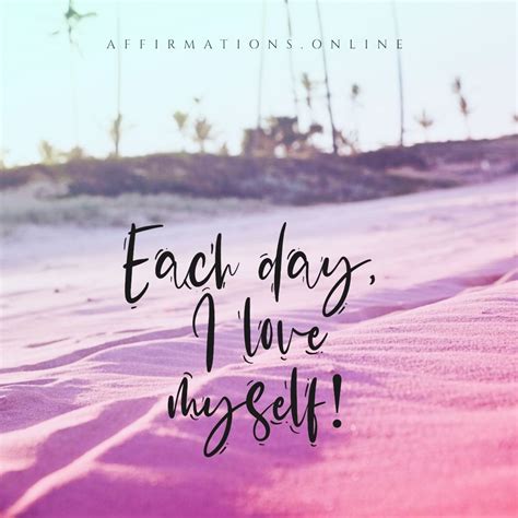 Self Love Affirmation Each Day I Love Myself Affirmations