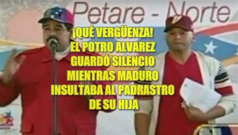 ¡qué Vergüenza El Potro Álvarez Guardó Silencio Mientras Maduro