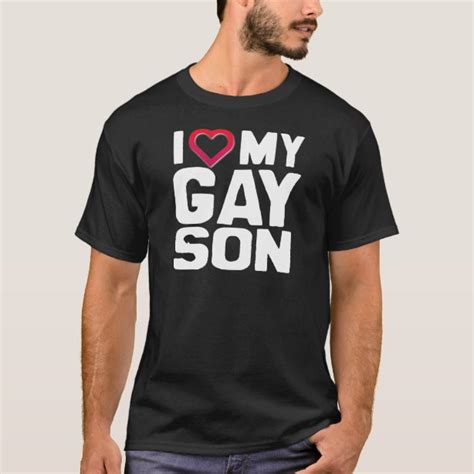 i love my gay son t shirts and shirt designs zazzle uk