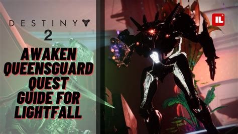 Awaken Queensguard Quest Guide For Lightfall In Destiny 2