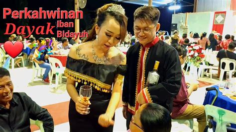 Perkahwinan Dayak Iban Bidayuh Sarawak Day Kampung Jagoi Sri