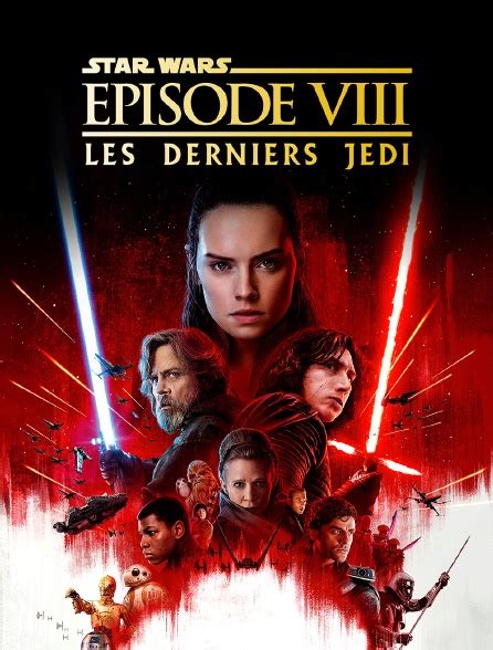 Star Wars Episode Viii Les Derniers Jedi En Streaming