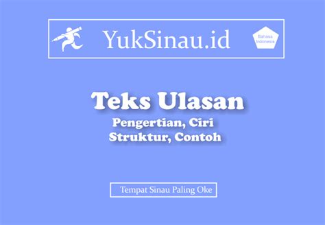 Ulasan guru kelas pbd : √ Teks Ulasan Lengkap: Pengertian, Ciri, Struktur, Contoh