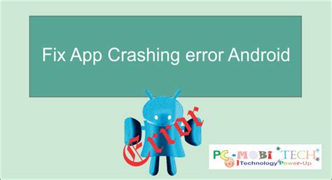 Fix Applications Crash Error Android Pcmobitech