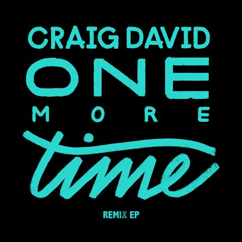 One More Time Remixes By Craig David On Mp3 Wav Flac Aiff And Alac