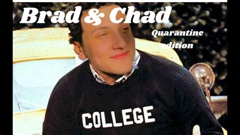 Brad And Chad Quarantine Break Youtube
