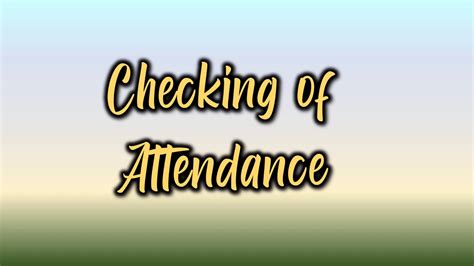Checking Of Attendance Youtube