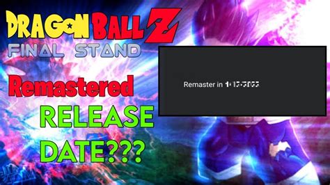 Dragon Ball Z Final Stand Remastered Release Date Youtube