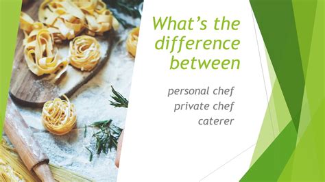 Whats The Difference Between Personal Chef Private Chef And Caterer