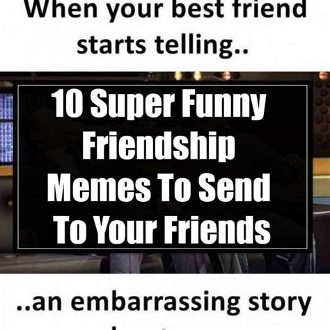 10 Super Funny Friendship Memes To Send To Your Friends