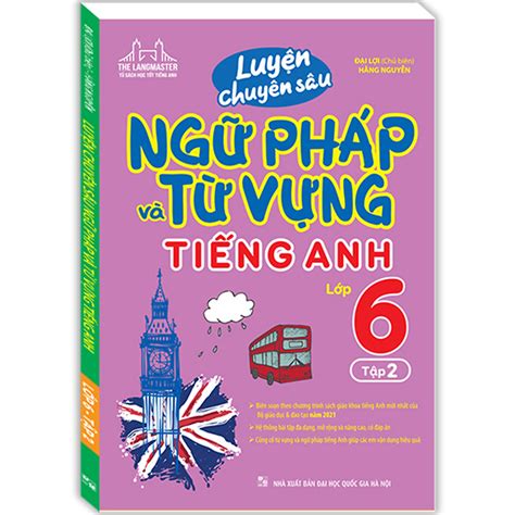 Mua Luyện Chuyên Sâu Ngữ Pháp Và Từ Vựng Tiếng Anh Lớp 6 Tập 2 Tại Tiệm