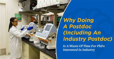Why Doing A Postdoc Is A Waste Of Time For Most PhDs