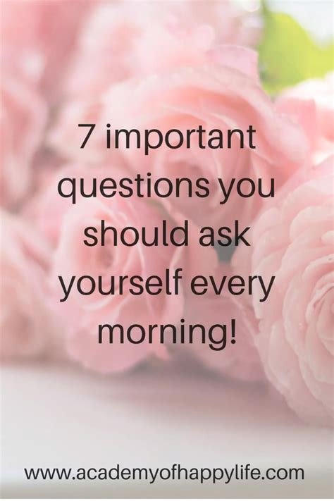 7 Important Questions You Should Ask Yourself Every Morning Academy Of