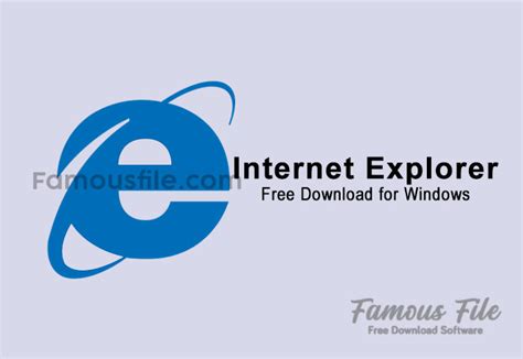 Download Internet Explorer 2024 For Windows Famousfile