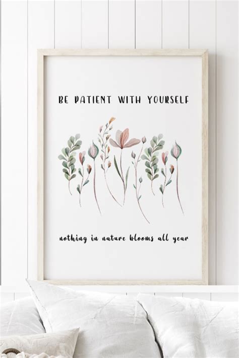 A Framed Print With Flowers On It That Says Be Patient With Yourself