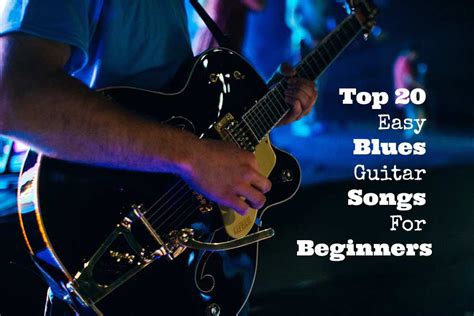 These beginner friendly lessons break down classic songs that these beginner friendly lessons break down classic songs that anyone can play with just a few common chords. Top 20 Easy Blues Guitar Songs For Beginners - GUITARHABITS