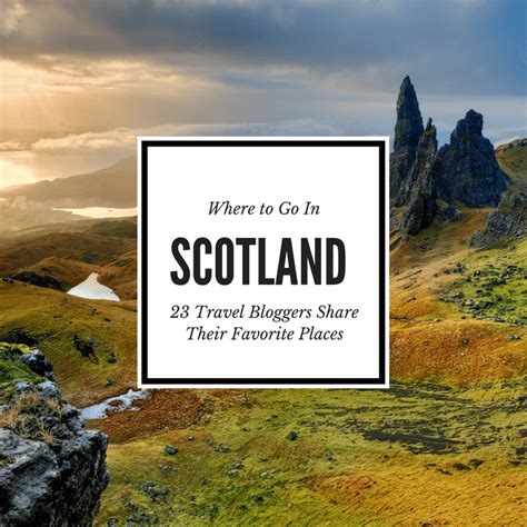 Best Places In Scotland Travel Bloggers Share Where To