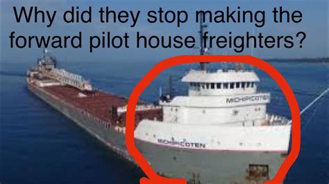 Why Did They Stop Making Forward Pilot House Freighters Youtube