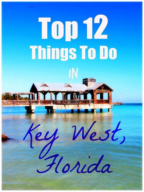 Top 12 Things To Do In Key West Florida Key West Vacations Florida