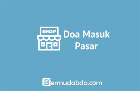 Bacaan doa masuk pasar ini mengharap kebaikan ketika di dalam pasar untuk memohon kebaikan pasar dan dijauhkan dari keburukan yang terjadi jika berada di pasar. √ Doa Masuk Pasar Dengan Bacaan Latin, Arab dan Artinya