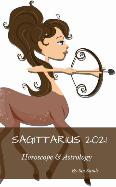 Sagittarius 2021 Horoscope And Astrology Horoscopes 2021 9 By Sia