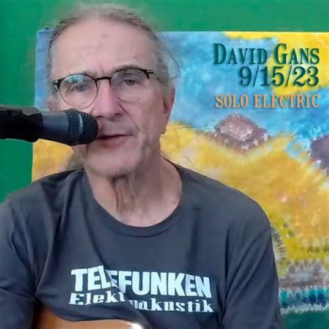 Watch Livestream Of David Gans On 09 15 2023