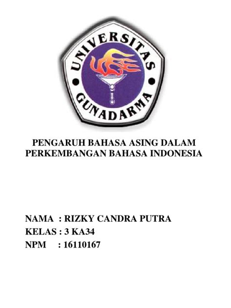 Maybe you would like to learn more about one of these? PENGARUH BAHASA ASING DALAM PERKEMBANGAN BAHASA INDONESIA