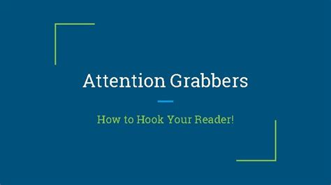 Attention Grabbers How To Hook Your Reader Method