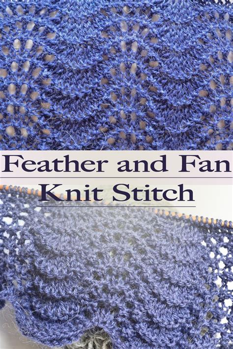 Feather And Fan Knit Stitch Lace Knitting Patterns Lace Knitting Stitches Knitting Stitches