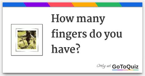 How Many Fingers Do You Have