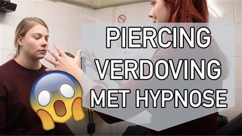 tepel piercing verdoving met hypnose youtube