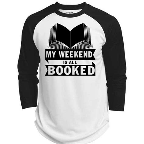 My Weekend Is All Booked T Shirt Being A Reader T Shirt Awesome T