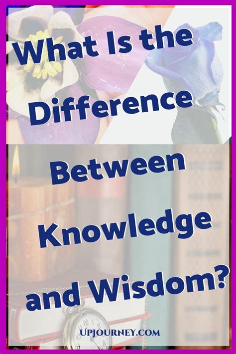 What Is The Difference Between Knowledge And Wisdom Knowledge And